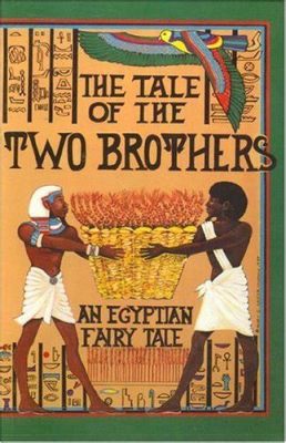 The Tale of Two Brothers! A Journey into Ancient Egyptian Folktales of Jealousy and Transformation.